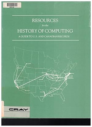 Bild des Verkufers fr Resources for the History of Computing: A Guide to U.S. and Canadian Records zum Verkauf von Crossroad Books