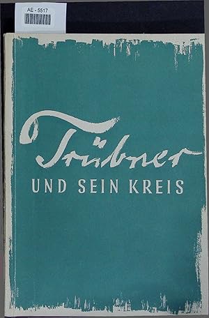 Imagen del vendedor de Wilhelm Trbner und Sein Kreis. 1. Juli bis 30. September 1951 a la venta por Antiquariat Bookfarm