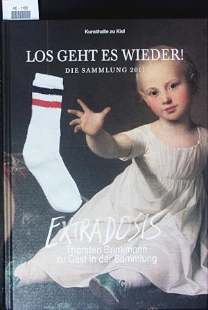 Bild des Verkufers fr Los geht es wieder! Die Sammlung 2011. Anlsslich der Sammlungsprsentation "Los geht es wieder! Die Sammlung 2011", 26.2.2011 - 22.1.2012 & der Ausstellung "Extradosis. Thorsten Brinkmann zu Gast in der Sammlung", 3.9.2011 - 22.1.2012. zum Verkauf von Antiquariat Bookfarm