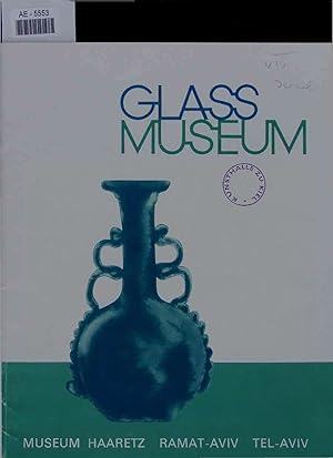 Bild des Verkufers fr Ancient Glass. Museum Haaretz Collection. zum Verkauf von Antiquariat Bookfarm