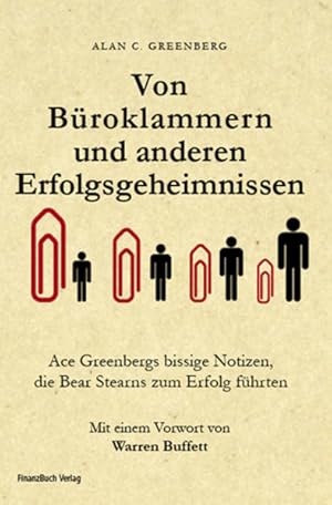 Imagen del vendedor de Von Broklammern und anderen Erfolgsgeheimnissen: Ace Greenbergs bissige Notizen, die Bear Stearns zum Erfolg fhrten a la venta por Gerald Wollermann