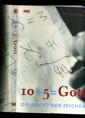 10 + 5 = Gott. Die Macht der Zeichen. Ausstellung 10 + 5= Gott. Die Macht der Zeichen ; 25. Febru...