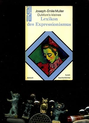 Bild des Verkufers fr DuMont kleines Lexikon des Expressionismus. In der Reihe: DuMont Taschenbcher, Nr.13, zum Verkauf von Umbras Kuriosittenkabinett