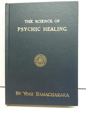 The Science of Psychic Healing, a Sequel to "Batha Yoga"