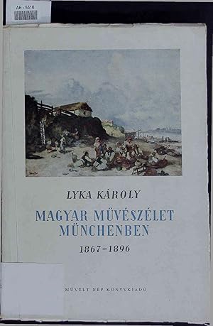 Imagen del vendedor de Magyar Mveszelet Mnchenben. a la venta por Antiquariat Bookfarm
