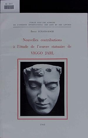 Imagen del vendedor de Nouvelles contributions  l'tude de la  uvre statuaire de Viggo Jarl. a la venta por Antiquariat Bookfarm