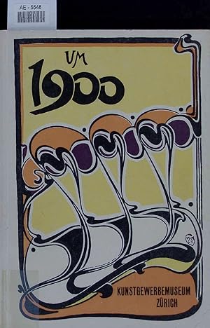 Imagen del vendedor de Um 1900 - Art Nouveau und Jugendstil. 28. Juni bis 28. September 1952 a la venta por Antiquariat Bookfarm