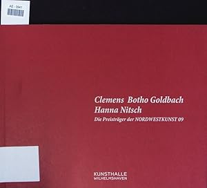 Immagine del venditore per Clemens Botho Goldbach, Hanna Nitsch. Die Preistrger der Nordwestkunst 09 ; [anlsslich der Ausstellung "Clemens Botho Goldbach - Hanna Nitsch. Die Preistrger der Nordwestkunst 09", Kunsthalle Wilhelmshaven, 12. Dezember 2010 - 20. Februar 2011. venduto da Antiquariat Bookfarm