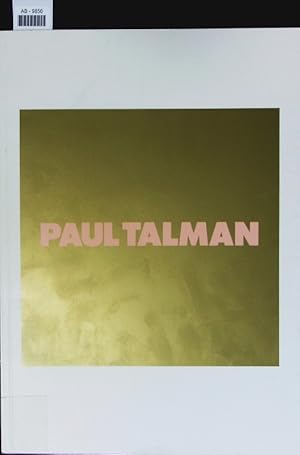 Imagen del vendedor de Paul Talman. Kunstmuseum Solothurn, 28. Mrz bis 3. Mai 1987 ; Kunstmuseum des Kantons Thurgau, 21. Juni bis 16. Aug. 1987 ; Ulmer Museum, 23. Aug. bis 27. Sept. a la venta por Antiquariat Bookfarm