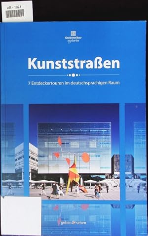Bild des Verkufers fr Kunststraen. 7 Entdeckertouren im deutschsprachigen Raum. zum Verkauf von Antiquariat Bookfarm
