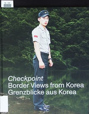 Bild des Verkufers fr Checkpoint - border views from Korea. zum Verkauf von Antiquariat Bookfarm