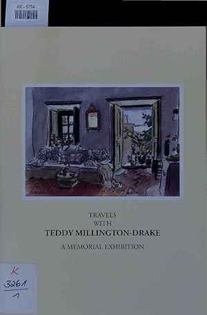 Image du vendeur pour Travels with Teddy Millington-Drake. A Memorial Exhibition. 7th to 27th November 1996 mis en vente par Antiquariat Bookfarm