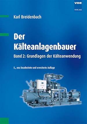 Immagine del venditore per Der Klteanlagenbauer: Grundlagen der Klteanwendung venduto da Studibuch