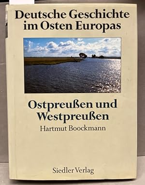 Bild des Verkufers fr Deutsche Geschichte im Osten Europas: Ostpreuen und Westpreuen zum Verkauf von Kepler-Buchversand Huong Bach