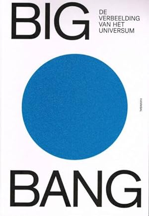 Seller image for BIG BANG. De verbeelding van het universum. for sale by Frans Melk Antiquariaat