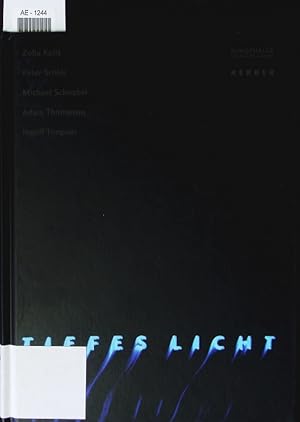 Image du vendeur pour Tiefes Licht. mis en vente par Antiquariat Bookfarm