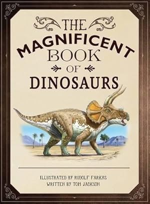 Seller image for The Magnificent Book of Dinosaurs for sale by WeBuyBooks