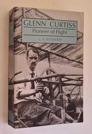 Seller image for Glenn Curtiss: Pioneer of Flight for sale by Maynard & Bradley