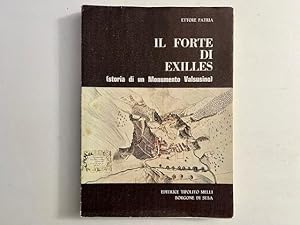 Bild des Verkufers fr Il Forte di Exilles (storia di un Monumento Valsusino) zum Verkauf von Coenobium Libreria antiquaria