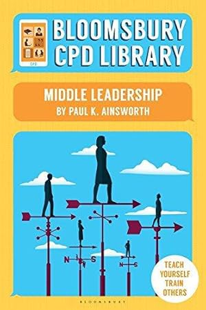 Immagine del venditore per Bloomsbury CPD Library: Middle Leadership venduto da WeBuyBooks