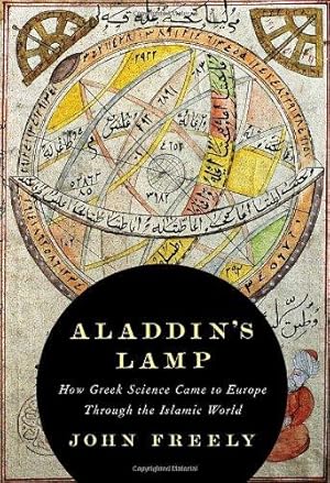 Bild des Verkufers fr Aladdin's Lamp: How Greek Science Came to Europe Through the Islamic World zum Verkauf von WeBuyBooks