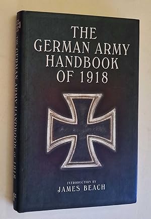 Image du vendeur pour The German Army Handbook of 1918 mis en vente par Maynard & Bradley