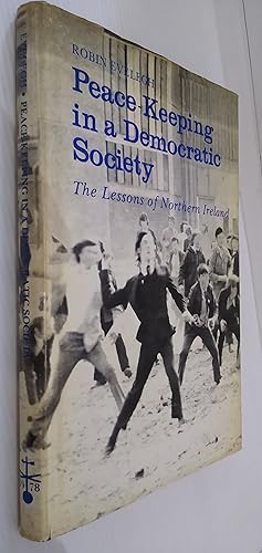 Peace keeping in a democratic society: The lessons of Northern Ireland