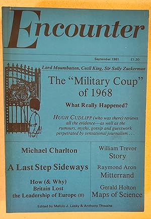 Bild des Verkufers fr Encounter September 1981 / William Trevor "The Blue Dress (story) / Hugh Cudlipp "The So-Called 'Military Coup' Of 1968 / Michael Charlton "Britain & Europe (II): A Last Step Sideways" / Francois Bondy "European Diary" / Max Beloff "The Communist Phenomenon" / Hugh Ragsdale "'Detente': A Semantic Post Mortem" zum Verkauf von Shore Books