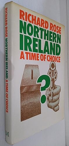 Northern Ireland : A Time of Choice