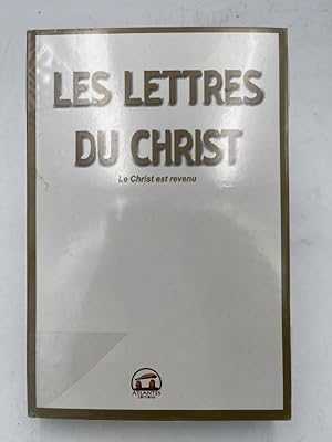 Image du vendeur pour Les lettres du Christ. Le Christe est revenu. Les 9 lettres et les articles mis en vente par LIBRAIRIE GIL-ARTGIL SARL