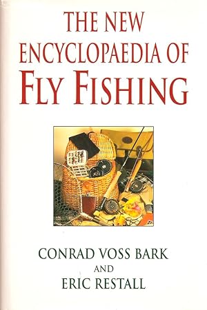 Imagen del vendedor de THE NEW ENCYCLOPAEDIA OF FLY FISHING. By Conrad Voss Bark and Eric Restall. a la venta por Coch-y-Bonddu Books Ltd