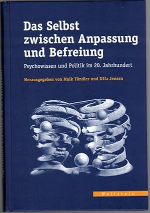 Bild des Verkufers fr Das Selbst zwischen Anpassung und Befreiung. Psychowissen und Politik im 20. Jahrhundert. [= Verffentlichungen des Zeitgeschichtlichen Arbeitskreises Niedersachsen. Band 27]. zum Verkauf von Antiquariat Fluck