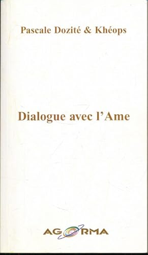 Imagen del vendedor de Dialogue avec l'Ame a la venta por LIBRAIRIE GIL-ARTGIL SARL