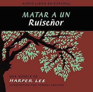 Seller image for Matar a un ruiseñor/ To Kill a Mockingbird for sale by WeBuyBooks 2