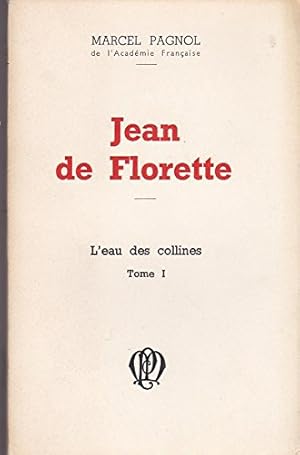 Image du vendeur pour Jean De Florette. L'eau des collines. Tome I. mis en vente par Ammareal