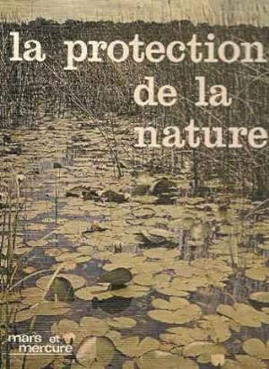 Bild des Verkufers fr La protection de la nature zum Verkauf von Ammareal