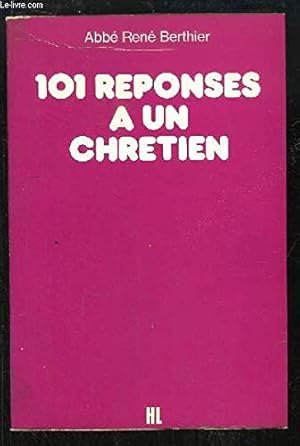 Seller image for 101 rponses  un chrtien for sale by Ammareal
