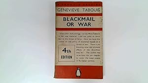 Imagen del vendedor de BLACKMAIL OR WAR. TRANSLATED FROM THE FRENCH BY PAUL SELVER a la venta por Goldstone Rare Books