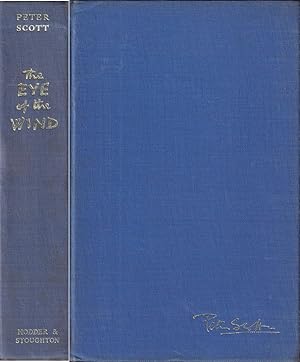 Bild des Verkufers fr THE EYE OF THE WIND. By Peter Scott. zum Verkauf von Coch-y-Bonddu Books Ltd