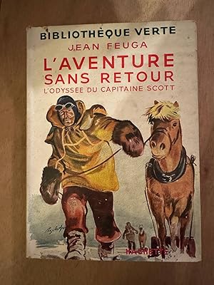 Seller image for L'aventure sans retour - l'odysse du capitaine Scott for sale by Dmons et Merveilles