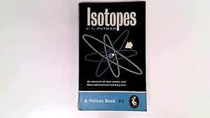 Imagen del vendedor de Isotopes (Pelican books) a la venta por Goldstone Rare Books