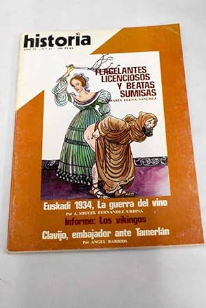 Immagine del venditore per Historia 16, Ao 1979, n 41:: La guerra del vino; Clavijo, embajador ante Tamerln; Flagelantes licenciosos y beatas consentidoras; El proteccionismo cerealstico castellano en el siglo XIX; Todos contra la guerra santa; Los hombres del Norte invaden el Imperio; York y Dublin, colonias escandinavas de occidente; Del Volga al Dnieper: el patrn de la primitiva historia rusa; Los adoradores del fuego en la Pennsula; Marx en Londres venduto da Alcan Libros