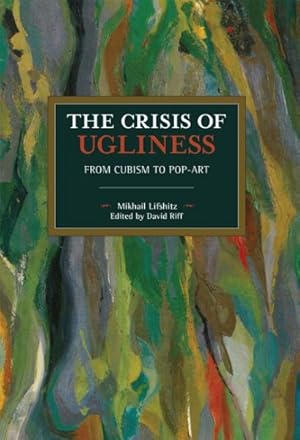 Bild des Verkufers fr Crisis of Ugliness : From Cubism to Pop-Art zum Verkauf von GreatBookPricesUK