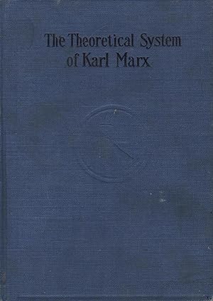 Seller image for The Theoretical System of Karl Marx: In the Light of Recent Criticism for sale by Ken Sanders Rare Books, ABAA