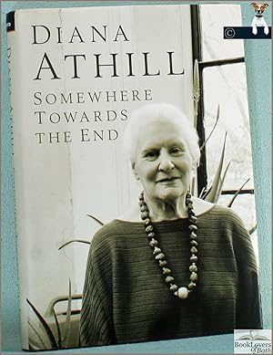 Seller image for Somewhere Towards the End for sale by BookLovers of Bath