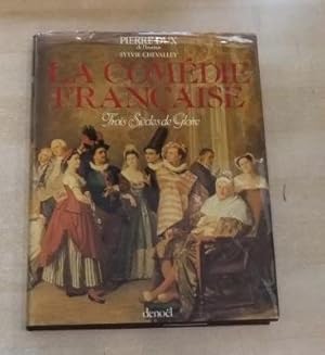 Seller image for La Comdie Franaise, Trois Sicles de Gloire. for sale by Ammareal