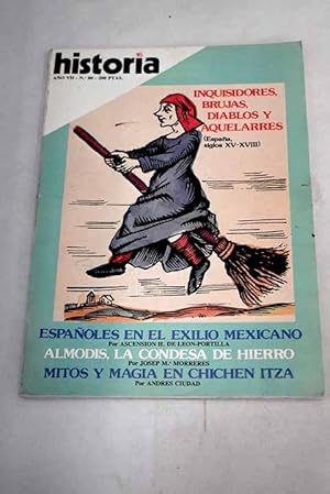 Seller image for Historia 16, Ao 1982, n 80:: Cultura espaola en Mxico; La estafa de John Hawkins a Felipe II; Almodis, la condesa de hierro; La brujera en Espaa: mitos y nuevos horizontes; La brujera en Espaa: el mayor proceso de la historia; La brujera en Espaa: brujera o brujeras?; El infortunado destino de La Prouse; USA: cuatro aos de matanzas. La esclavitud origin la Guerra de Secesin for sale by Alcan Libros