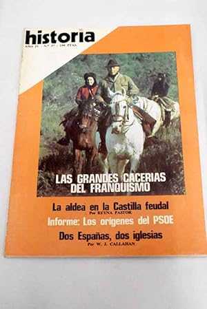 Seller image for Historia 16, Ao 1979, n 37:: Las caceras del franquismo; La aldea castellano-leonesa; Dos Espaas, dos iglesias; Das de infancia: marco histrico para el nacimiento del Partido Socialista; Un parto difcil; Tensiones ideolgicas; La UGT no naci socialista; La venganza del cardador: vida y martirio de El-Mansur, conciencia del Islam; El padre Cicero: mesianismo y lucha de clases en Brasil for sale by Alcan Libros