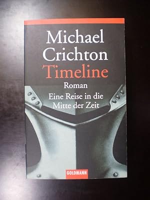 Seller image for Timeline. Eine Reise in die Mitte der Zeit. Roman for sale by Buchfink Das fahrende Antiquariat