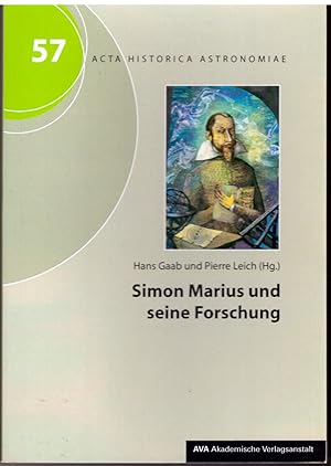 Seller image for Simon Marius und seine Forschung. Acta historica astronomiae Vol. 57. for sale by Andreas Schller